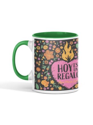 Taza Hoy es un regalo